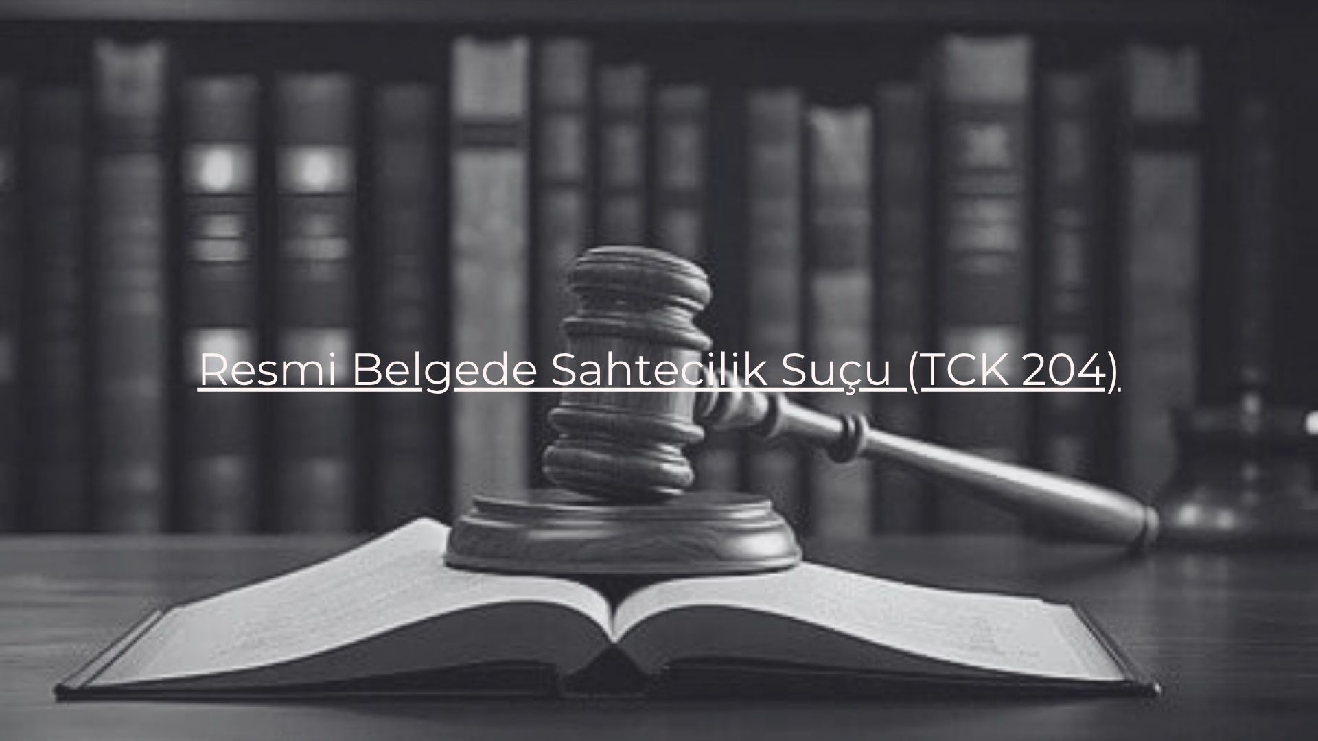 Resmi Belgede Sahtecilik Suçu (TCK 204) resmi belgede sahtecilik tck 204