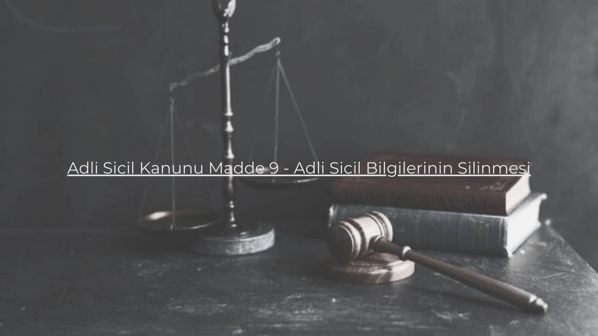 adli sicil kanunu madde 9 adli sicil bilgilerinin silinmesi