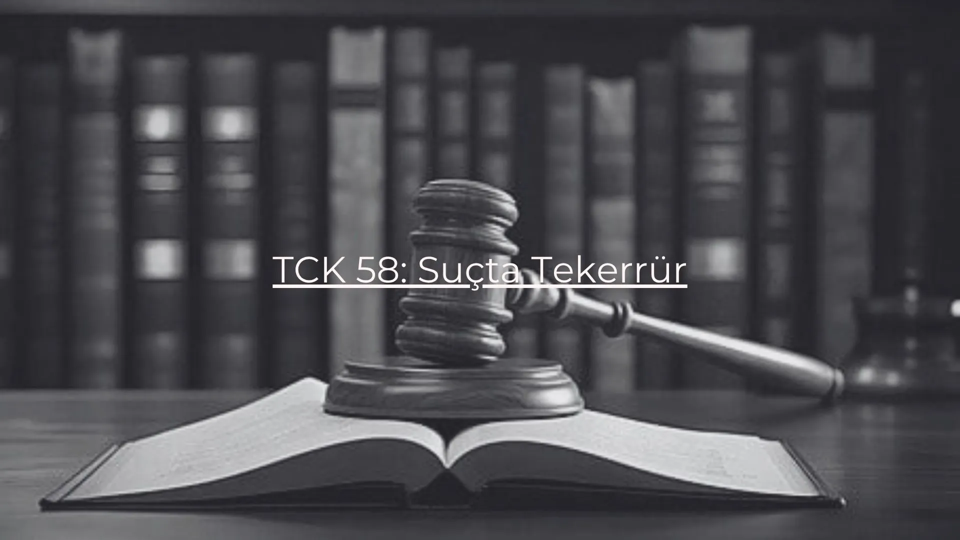suçta ve cezada tekerrür tck madde 58 2025